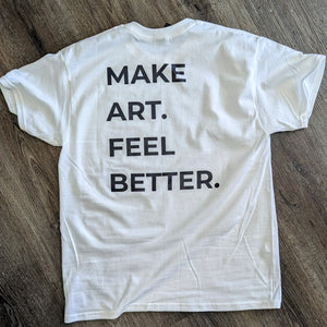 FREAK'N ART T-Shirt – "MAKE ART. FEEL BETTER."